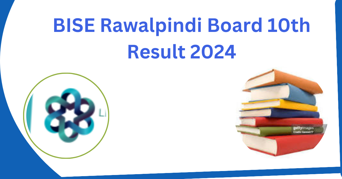 BISE Rawalpindi Board 10th Result 2024 - Check Now